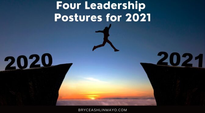 Four Leadership Postures for 2021