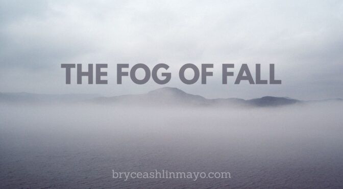 The Fog of Fall